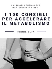 I 100 Consigli per Accelerare il Metabolismo