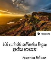 100 curiosità sull antica lingua gaelica scozzese