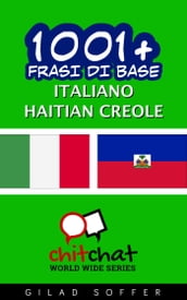 1001+ Frasi di Base Italiano - Haitian Creole