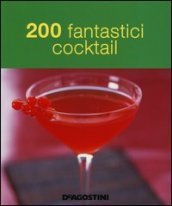 200 fantastici cocktails
