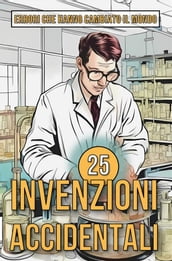 25 Invenzioni Accidentali