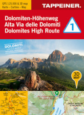 3D-Wanderkarte Dolomiten-Hohenweg 1. Cartina escursionistica 3D Alta Via delle Domiti 1. 1:25.000. Ediz. tedesca, italiana e inglese