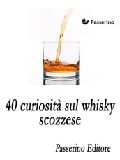 40 curiosità sul whisky scozzese