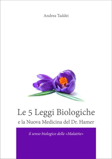 Le 5 Leggi Biologiche e la Nuova Medicina del Dr. Hamer
