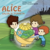 Alice salva il pianeta
