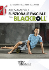 Allenamento funzionale fasciale con blackroll