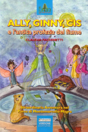 Ally, Ginny, Cis e l antica profezia del fiume