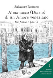 Almanacco (diario) di un amore veneziano tra prosa e poesia