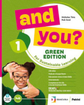 And you? Green edition. Student s book for everyone. Per la Scuola media. Con e-book. Con espansione online. Vol. 1