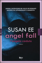 Angel Fall. L angelo caduto