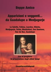Apparizioni e veggentida Guadalupe a Medjugorje - Con le preghiere in preparazione degli ultimi tempi