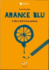 Arance Blu - ll libro dell innovazione