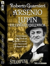 Arsenio Lupin e il Circolo dell Arca