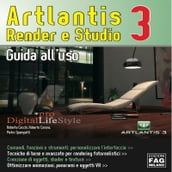Artlantis. Render e studio 3. Guida all uso