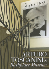 Arturo Toscanini s birthplace museum