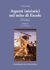 Aspetti iniziatici del mito di Ercole. Eraclea