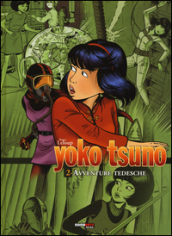 Avventure tedesche. Yoko Tsuno. L integrale. 2.