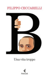 B. Una vita troppo