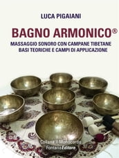 Bagno Armonico® - Massaggio sonoro con campane tibetane