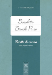 Benedetta Bianchi Porro. Ricette di cucina (testo originale a fronte)