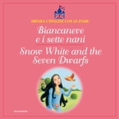 Biancaneve e i sette nani - Snow White and the Seven Dwarfs