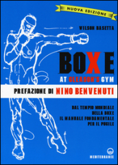 Boxe at Gleason s Gym. Ediz. illustrata