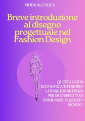 Breve introduzione al disegno progettuale nel Fashion Design