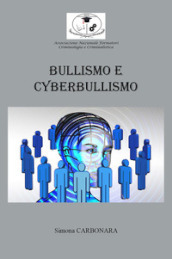 Bullismo e cyberBullismo