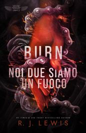 Burn - Noi due siamo un fuoco