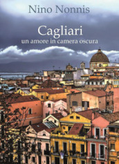 Cagliari, un amore in camera oscura