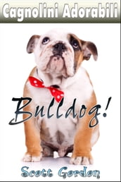 Cagnolini Adorabili: I Bulldog
