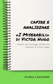 Capire e analizzare «I Miserabili» di Victor Hugo