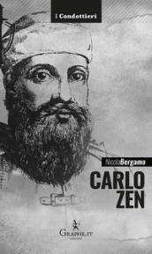 Carlo Zen. L eroe di Chioggia