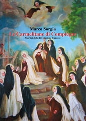 Le Carmelitane di Compiègne. Martiri della Rivoluzione francese