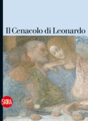 Cenacolo di Leonardo. Guida. Ediz. illustrata (Il)