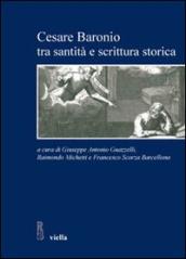 Cesare Baronio tra santità e scrittura storica