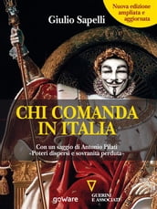 Chi comanda in Italia? (Nuova edizione) Con un saggio di Antonio Pilati «Poteri dispersi e sovranità perduta»