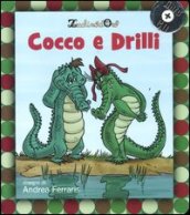 Cocco e Drilli. Ediz. illustrata. Con CD Audio