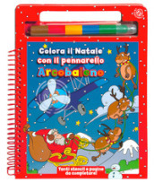Colora il Natale con il pennarello arcobaleno. Ediz. a colori. Ediz. a spirale. Con pennarello