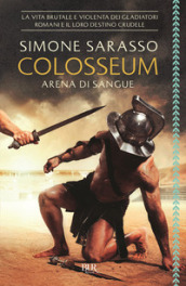 Colosseum. Arena di sangue