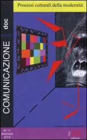 Comunicazionepuntodoc (2014). 11.Processi culturali della modernità