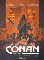 Conan il cimmero. 7: Chiodi rossi