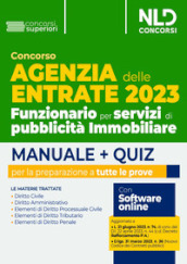 Concorso Agenzia delle Entrate 2023. Funzionario per servizi di pubblicità Immobiliare. Manuale + Quiz per la preparazione