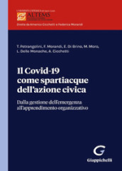 Il Covid-19 come spartiacque dell azione civica. Dalla gestione dell emergenza all apprendimento organizzativo