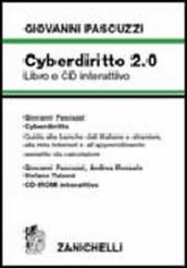 Cyberdiritto 2.0. Guida alle banche dati italiane e straniere, alla rete internet e all apprendimento assistito del calcolatore. Con CD-ROM