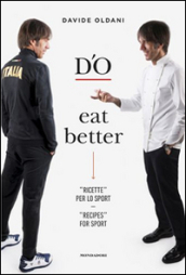 D O eat better. Ricette per lo sport. Ediz. italiana e inglese