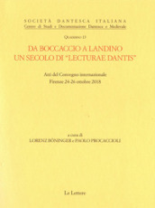 Da Boccaccio a Landino. Un secolo di «lecturae Dantis». Atti del Convegno internazionale (Firenze 24-26 ottobre novembre 2018)
