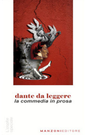 Dante da leggere. La commedia in prosa