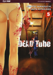 Dead tube. 5.