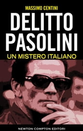 Delitto Pasolini. Un mistero italiano